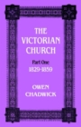 Image for The Victorian Church : Part one 1829-1859