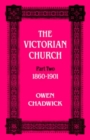 Image for The Victorian Church : Part two 1860-1901