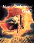 Image for How to understand God