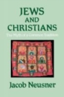 Image for Jews and Christians : The Myth of a Common Tradition