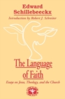 Image for The Language of Faith : Essays on Jesus, Theology and the Church