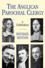 Image for The Anglican Parochial Clergy : A Celebration
