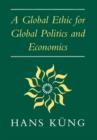 Image for Global Ethic for Global Politics and Economics