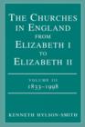 Image for The Churches in Engand from Elizabeth I to Elizabeth II Vol. 3 1833-1998