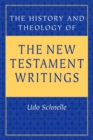 Image for The history and theology of the New Testament writings