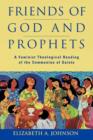 Image for Friends of God and prophets  : a feminist theological reading of the communion of saints