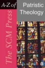 Image for The SCM Press A-Z of Patristic theology