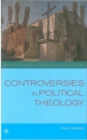 Image for Controversies in Political Theology