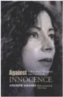 Image for Against Innocence : Gillian Rose&#39;s Reception and Gift of Faith