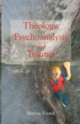 Image for Theology, Psychoanalysis and Trauma