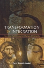 Image for Transformation by integration  : how interfaith encounter changes Christianity