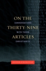 Image for On the Thirty-nine Articles