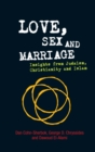 Image for Love, sex and marriage  : insights from Judaism, Christianity and Islam