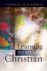 Image for Learning to Speak Christian