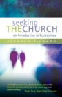 Image for Seeking the church  : ecclesiology for pilgrims