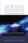 Image for Science and religion in the twenty-first century  : the Boyle lectures