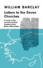 Image for Letters to the Seven Churches : A Study of the Second and Third Chapters of the Book of Revelation