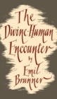 Image for The Divine-Human Encounter