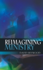 Image for Reimagining Ministry