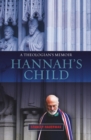 Image for Hannah&#39;s child: a theologian&#39;s memoir