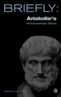 Image for Briefly: Aristotle&#39;s Nichomachean Ethics