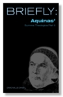 Image for Briefly: Aquinas&#39; Summa Theologica II