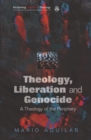 Image for Theology, Liberation and Genocide
