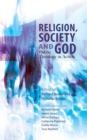 Image for Religion, society and God  : faith in contemporary Britain