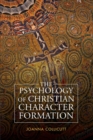 Image for The Psychology of Christian Character Formation