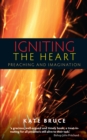 Image for Igniting the heart  : preaching and imagination