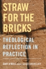 Image for Straw for the bricks  : theological reflection in practice