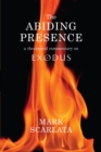 Image for Abiding Presence: a theological commentary on Exodus