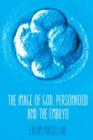 Image for The image of God, personhood and the embryo