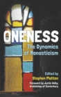 Image for Oneness : The Dynamics of Monasticism