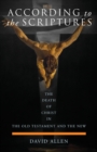 Image for According to the scriptures  : the death of Christ in the Old Testament and the New