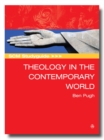 Image for Theology in the contemporary world
