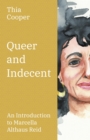 Image for Queer and Indecent: An Introduction to the Theology of Marcella Althaus Reid