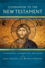 Image for Companion to the New Testament  : introduction, interpretation, application