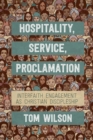 Image for Hospitality, service, proclamation  : interfaith engagement as Christian discipleship