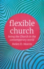 Image for Flexible Church: Being the Church in the Contemporary World
