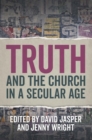 Image for Truth and the church in a secular age