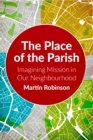 Image for The place of the parish: imaging mission in our neighbourhood