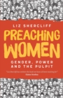 Image for Preaching women  : gender, power and the pulpit