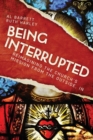 Image for Being interrupted  : reimagining the Church&#39;s mission from the outside, in