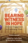 Image for Bearing witness in hope  : ecclesiology beyond chaos and despair