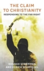 Image for The Claim to Christianity: Responding to the Far Right