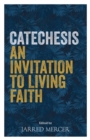 Image for Catechesis  : an invitation to living faith