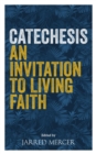 Image for Catechesis: An Invitation to Living Faith