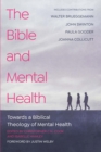 Image for The Bible and Mental Health: Towards a Biblical Theology of Mental Health
