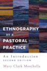 Image for Ethnography as a pastoral practice  : an introduction